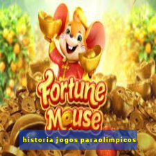 historia jogos paraolimpicos